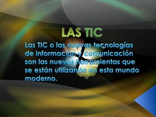 Las TIC.