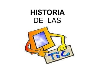 HISTORIA  DE  LAS  
