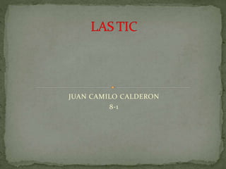 JUAN CAMILO CALDERON
8-1
 