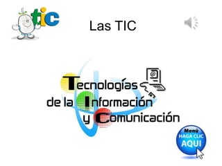 Las TIC
 