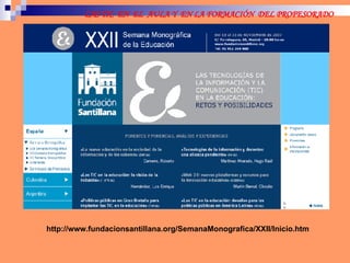 http://www.fundacionsantillana.org/SemanaMonografica/XXII/Inicio.htm 