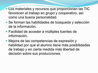 ¿Por qué tecnologías en las aulas?El niño de hoy le pide a la escuela que lo capacite en la multiplicidad de saberes que recibe de los medios.Incorporar  las informaciones con la que los niños y jóvenes ingresan al aula para transformarla en conocimiento contextualizado y resignificado.Los alumnos deben adquirir los conocimientos necesarios  para el correcto  uso de las TIC.Aportar a la productividad, aprovechar ventajas de los usos de las TIC, evitando su mal uso.Innovar  en la prácticas docentes para aprovechar las posibilidades que ofrecen las TIC.