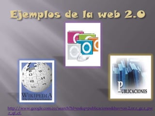 http://www.google.com.co/search?hl=es&q=publicaciones&bav=on.2,or.r_gc.r_pw
.r_qf.,cf.
 