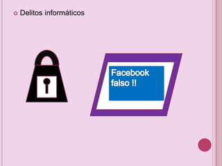 
Delitos informáticos