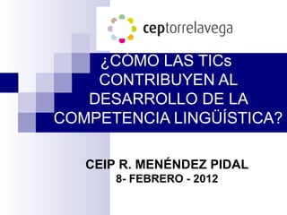 Las TICs en el desarrollo de la Competencia Lingüística