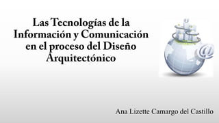 Ana Lizette Camargo del Castillo
 