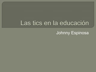 Johnny Espinosa
 