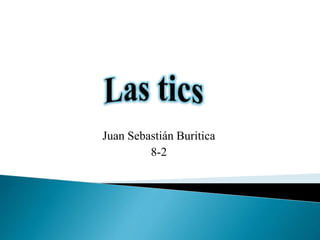 Juan Sebastián Buritica
8-2
 