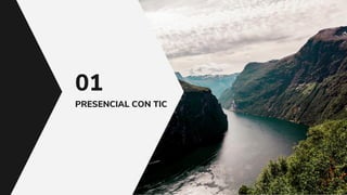 PRESENCIAL CON TIC
01
 