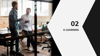 E-LEARNING
02
 
