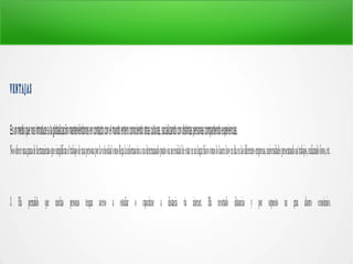 VENTAJAS
Esunmedioquenosintroducealaglobalizaciónmanteniéndonosencontactoconelmundoenteroconociendootrasculturas,socializandocondistintaspersonascompartiendoexperiencias.
Nosofreceunagamadeherramientasquesimplificaneltrabajodeunapersonaporlavelocidadcomollegalainformaciónaundeterminadopuntosinnecesidaddeestarenunlugarfísicocomolohacenhoyendíaenlasdiferentesempresas,universidadespresentandoasítrabajos,realizandoforos,etc.
3. Ha permitido que muchas personas tengan acceso a estudiar o capacitarse a distancia vía internet. Ha recortado distancias y por supuesto un gran ahorro económico.
 
