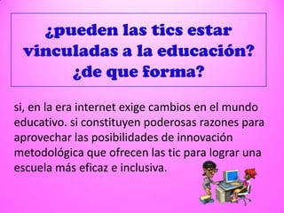  Son considerados temas de debate públicos y políticos y pues su utilización implica un futuro prometedor.