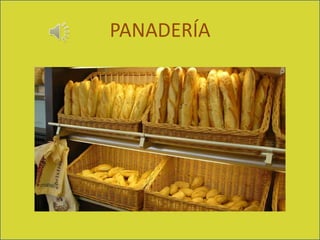 PANADERÍA
 