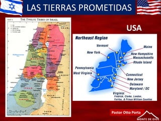 LAS TIERRAS PROMETIDAS
Pastor Otto Porta
USA
 