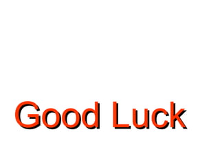 Good LuckGood Luck
 