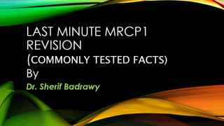 BADRAWY MRCP Revision
 