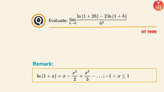Evaluate:
Remark:
IIT 1999
Q
 