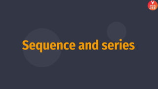 Sequence and series
 