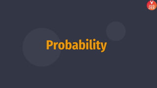 Probability
 