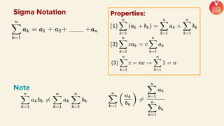 Properties:
Sigma Notation
Note
 