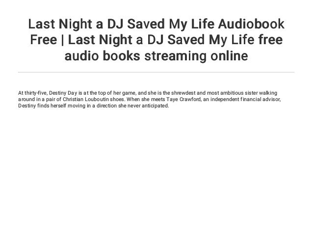 Last Night A Dj Saved My Life Audiobook Free Last Night A Dj Saved