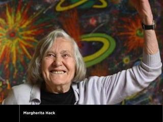 Margherita Hack artisti 
