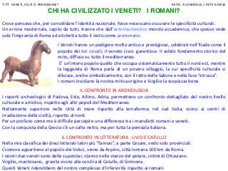 CHI HA CIVILIZZATO I VENETI? I ROMANI?
IL CONFRONTO IN ARCHEOLOGIA
I reperti archeologici di Padova, Este, Altino, Adria, ...