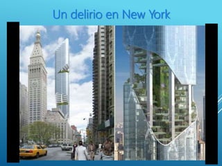 Un delirio en New York