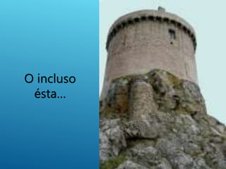 O incluso
ésta…