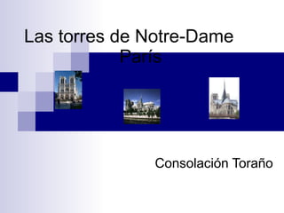 Las torres de Notre-Dame  París Consolación Toraño 