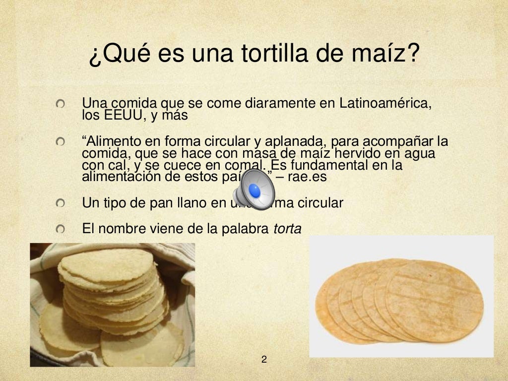 Las tortillas de maíz Las tortillas de maíz