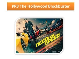 PR3 The Hollywood Blockbuster
 