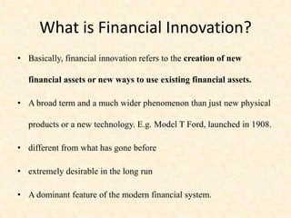 Financial Inovation Financial Innovation | PPTX