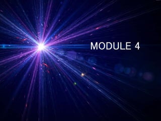 MODULE 4
 