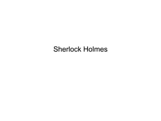 Sherlock Holmes 