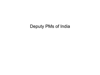 Deputy PMs of India 
