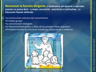 Para Freire desde la perspectiva liberadora en que se situaba, la investigación como acto de conocimiento, tenía los elementos básicos que se señalan en el esquema siguiente: