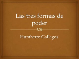 Humberto Gallegos
 