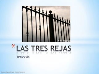 *
                      Reflexión



Autor diapositivas: Carlos Ramírez
 