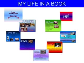 MY LIFE IN A BOOK 