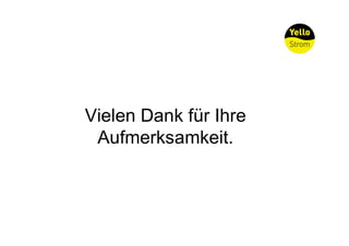 Vielen Dank für Ihre
 Aufmerksamkeit.
 