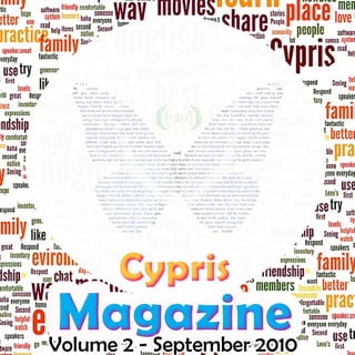 cool




       Cypris
Magazine
Volume 2 - September 2010
 