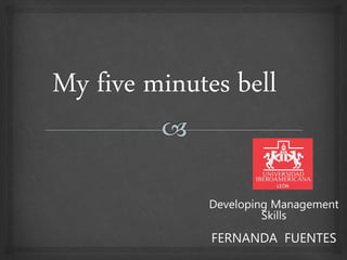 FERNANDA FUENTES
Developing Management
Skills
 