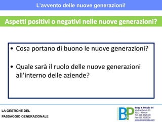 Dai dati possiamo inoltre notare che:Solo il 7% ha regole scritte per la successione;