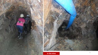 In the mine
15
 