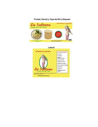 Frontal, Dorsal y Tapa del Kit y Etiqueta
Lateral
 