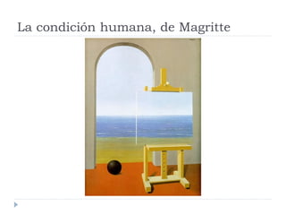 La condición humana, de Magritte
 