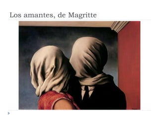 Los amantes, de Magritte
 