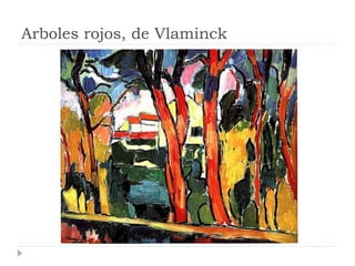 Arboles rojos, de Vlaminck
 