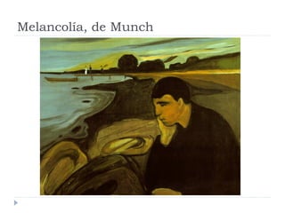 Melancolía, de Munch
 